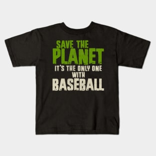 Save The Planet Baseball Lover Kids T-Shirt